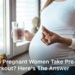 Can Pregnant Women take Pre Workout